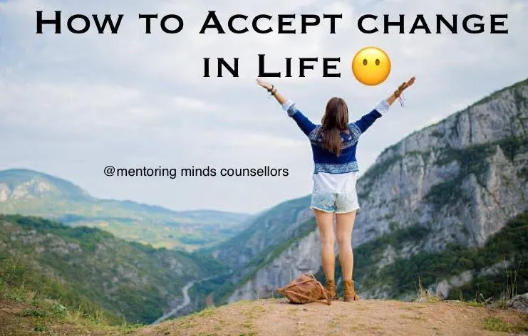 How to Accept Change in Life