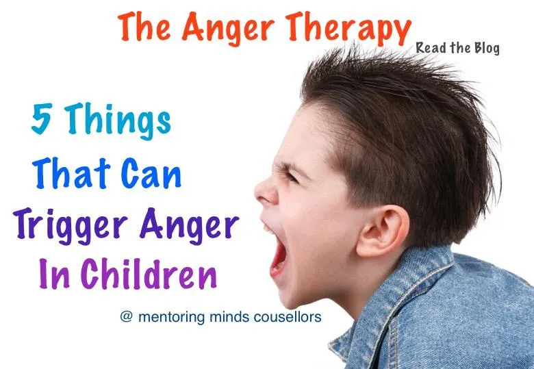 5 triggers of Anger in Kids