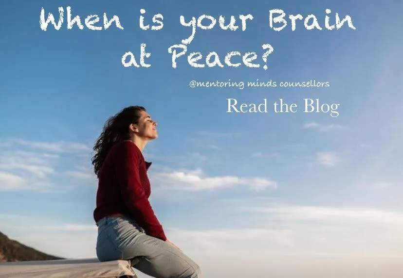 When is your Brain at Peace